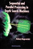 Sequential And Parallel Processing In Depth Search Machines