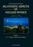 Relativistic Aspects Of Nuclear Physics - Proceedings Of The Third International Workshop