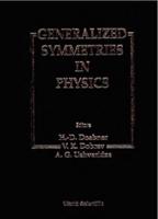 Generalized Symmetries In Physics - Proceedings Of The International Symposium On Mathematical Physics