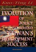 The Evolution of Policy Behind Taiwan's Development Success