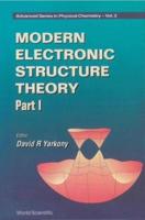 Modern Electronic Structure Theory - Part I