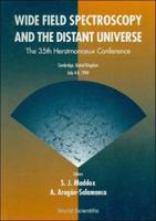 Wide Field Spectroscopy And The Distant Universe - Proceedings Of The 35th Herstmonceux Conference