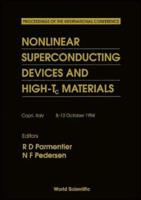 Nonlinear Superconducting Devices And High-Tc Materials - Proceedings Of The International Conference