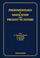 Phenomenology Of Unification From Present To Future