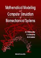 Mathematical Modelling and Computer Simulation of Biomechanical Systems