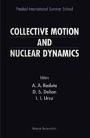 Collective Motion And Nuclear Dynamics