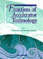 Frontiers Of Accelerator Technology - Proceedings Of The Joint Us-Cern-Japan International School