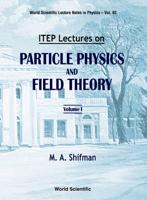 ITEP Lectures in Particle Physics and Field Theory