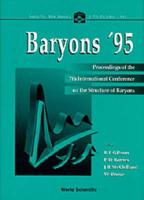 Baryons '95 - Proceedings Of The 7th International Conference On The Structure Of Baryons