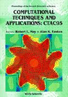 Computational Techniques And Applications: Ctac 95 - Proceedings Of The Seventh Biennial Conference