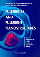 Fullerenes And Fullerene Nanostructures: Proceedings Of The International Winter School On Electronic Properties Of Novel Materials