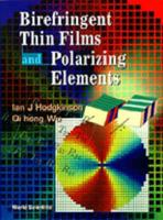 Birefringent Thin Films And Polarizing Elements