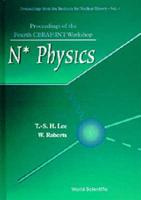N* Physics - Proceedings Of The Fourth Cebaf/int Workshop
