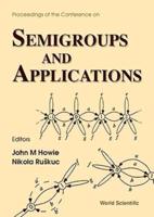 Semigroups And Applications