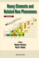 Heavy Elements and Related New Phenomena