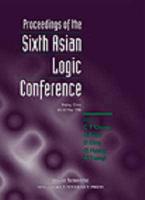 Proceedings Of The Sixth Asian Logic Conference