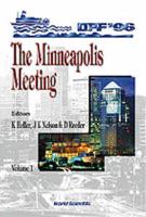 Minneapolis Meeting (Dpf 96), The - Proceedings Of The 9th Meeting Of The Division Of Particles And Fields Of The American Physical Society (In 2 Volumes)