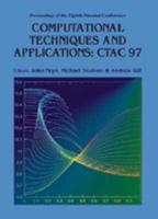 Computational Techniques And Applications: Ctac 97 - Proceedings Of The Eight Biennial Conference