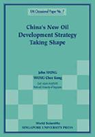 China's New Oil Development Strategy Taking Shape