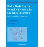 Radial Basis Function Neural Networks With Sequential Learning, Progress In Neural Processing