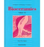 Bioceramics: Volume 12 - Proceedings Of The 12th International Conference On Ceramics In Medicine