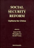 Social Security Reform: Options For China