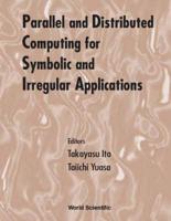 Parallel And Distributed Computing For Symbolic And Irregular Applications - Proceedings Of The International Workshop Pdsia Âi™99