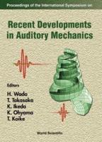 Recent Developments In Auditory Mechanics: Proceedings Of The International Symposium