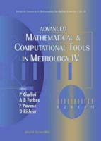 Advanced Mathematical And Computational Tools In Metrology Iv