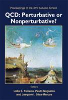 Qcd: Perturbative Or Nonperturbative? - Proceedings Of The Xvii Autumn School