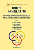 Knots In Hellas '98 - Proceedings Of The International Conference On Knot Theory And Its Ramifications