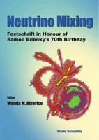 Neutrino Mixing - Festschrift In Honour Of Samoil Bilenky's 70th Birthday