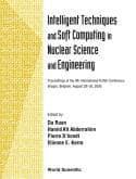 Intelligent Techniques And Soft Computing In Nuclear Science And Engineering - Proceedings Of The 4th International Flins Conference