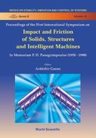 Impact & Friction Of Solids, Structures & Machines: Theory & Applications In Engineering & Science, Intl Symp