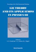 Lie Theory And Its Applications In Physics Iii - Proceedings Of The Third International Workshop