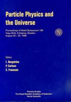 Particle Physics And The Universe - Proceedings Of Nobel Symposium 109