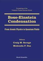 Bose-Einstein Condensation - From Atomic Physics To Quantum Fluids, Procs Of The 13th Physics Summer Sch