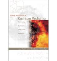 Probing the Structure of Quantum Mechanics