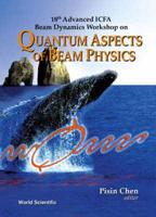 18th Advanced ICFA Beam Dynamics Workshop on Quantum Aspects of Beam Physics, Capri, Italy, 15-20 October 2000