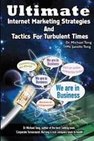 Ultimate Internet Marketing Strategies And Tactics For Turbulent Times