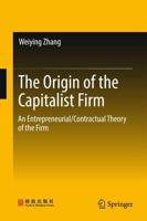 The Origin of the Capitalist Firm : An Entrepreneurial/Contractual Theory of the Firm