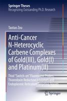 Anti-Cancer N-Heterocyclic Carbene Complexes of Gold(III), Gold(I) and Platinum(II) : Thiol "Switch-on" Fluorescent Probes, Thioredoxin Reductase Inhibitors and Endoplasmic Reticulum Targeting Agents