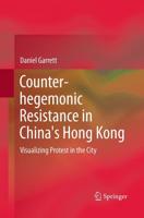 Counter-hegemonic Resistance in China's Hong Kong : Visualizing Protest in the City