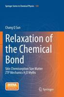Relaxation of the Chemical Bond : Skin Chemisorption Size Matter ZTP Mechanics H2O Myths