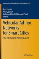 Vehicular Ad-hoc Networks for Smart Cities : First International Workshop, 2014