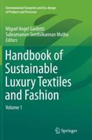 Handbook of Sustainable Luxury Textiles and Fashion : Volume 1