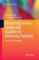 Promoting Service Leadership Qualities in University Students : The Case of Hong Kong