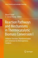 Reaction Pathways and Mechanisms in Thermocatalytic Biomass Conversion I : Cellulose Structure, Depolymerization and Conversion by Heterogeneous Catalysts
