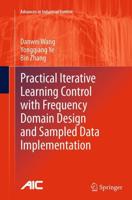 Practical Iterative Learning Control With Frequency Domain Design and Sampled Data Implementation