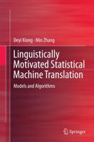Linguistically Motivated Statistical Machine Translation : Models and Algorithms